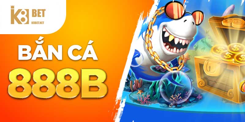 Giới thiệu cổng game bắn cá 888b